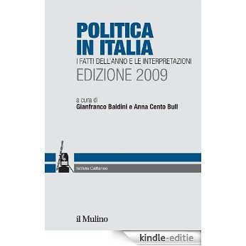 Politica in Italia. Edizione 2009: I fatti dell'anno e le interpretazioni [Kindle-editie]