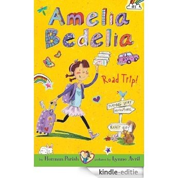 Amelia Bedelia Chapter Book #3: Amelia Bedelia Road Trip! [Kindle-editie]