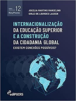 Internacionalização da educação superior e a construção da cidadania global:: existem conexões possíveis?