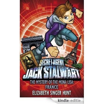 Jack Stalwart: The Mystery of the Mona Lisa: France: Book 3 [Kindle-editie]