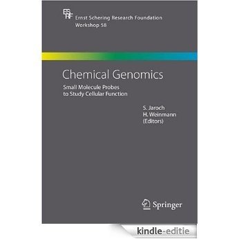 Chemical Genomics: Small Molecule Probes to Study Cellular Function: 58 (Ernst Schering Foundation Symposium Proceedings) [Kindle-editie]