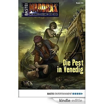 Maddrax - Folge 316: Die Pest in Venedig (German Edition) [Kindle-editie]