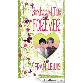 Bertha and Tillie Forever (English Edition) [Kindle-editie]