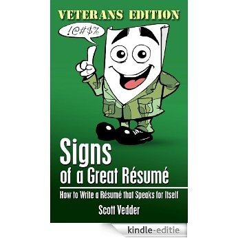 Signs of a Great Résumé: Veterans Edition: How to Write a Résumé that Speaks for Itself (English Edition) [Kindle-editie]
