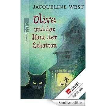 Olive und das Haus der Schatten (German Edition) [Kindle-editie]