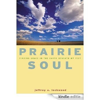 Prairie Soul: Finding Grace in the Earth Beneath My Feet (English Edition) [Kindle-editie]