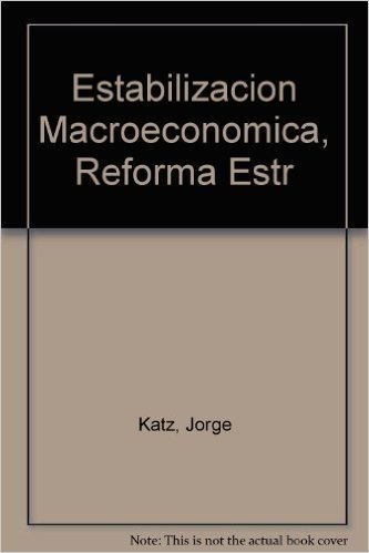 Estabilizacion Macroeconomica, Reforma Estr