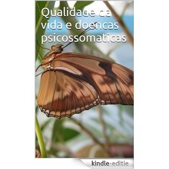 Qualidade da vida e doencas psicossomaticas di Luigi Petrone (viagem xamanico Livro 2) (Portuguese Edition) [Kindle-editie]