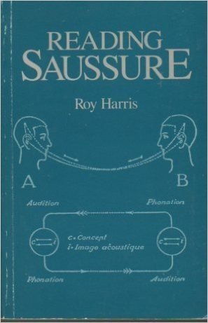 Reading Saussure: A Critical Commentary on the Cours de Linguistique Generale