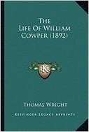 The Life of William Cowper (1892) the Life of William Cowper (1892)