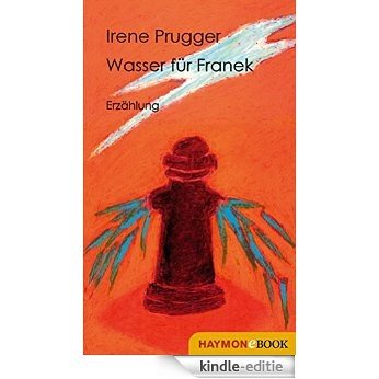 Wasser für Franek: Erzählung (German Edition) [Kindle-editie]