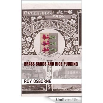 Brass Bands And Rice Pudding (English Edition) [Kindle-editie]