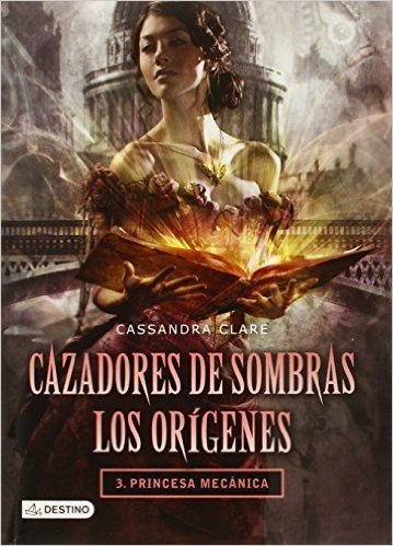 Los Origenes: Princesa Mecanica = The Origins