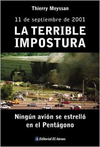 La Terrible Impostura: Ningun Avion Se Estrello en el Pentagono: 11 de Septiembre de 2001