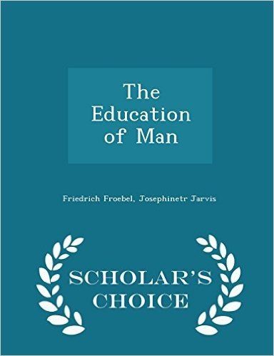 The Education of Man - Scholar's Choice Edition baixar