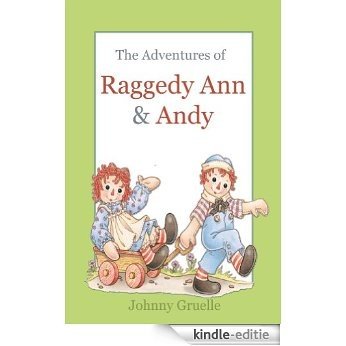 The Adventures of Raggedy Ann & Andy - Illustrated (English Edition) [Kindle-editie]