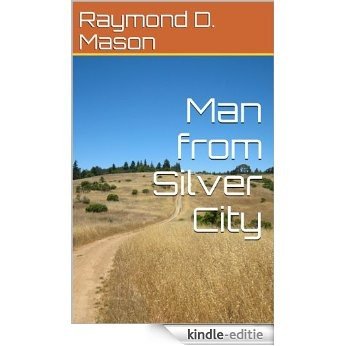 Man from Silver City (Lucas Barlow Series) (English Edition) [Kindle-editie]