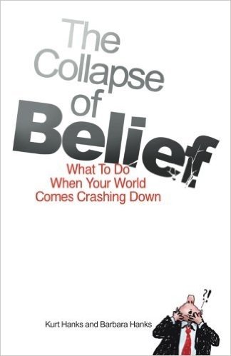 The Collapse of Belief: What to Do When Your World Comes Crashing Down
