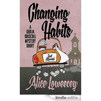 Changing Habits: A Short Story (A Giulia Driscoll Mystery) (English Edition) [Kindle-editie]