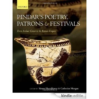 Pindar's Poetry, Patrons, and Festivals: From Archaic Greece to the Roman Empire [Kindle-editie] beoordelingen