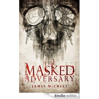 The Masked Adversary (Albert Newsome Book 4) (English Edition) [Kindle-editie]