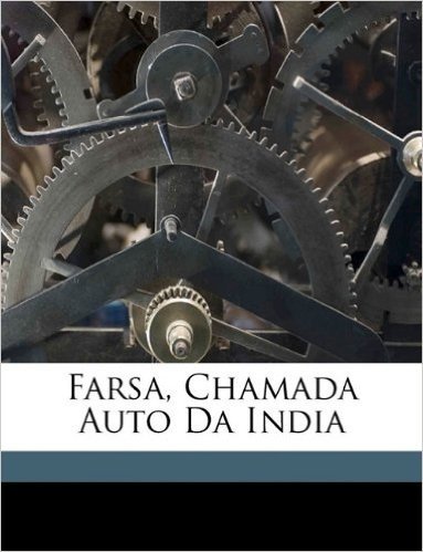 Farsa, Chamada Auto Da India