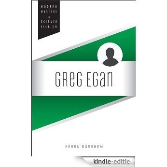 Greg Egan (Modern Masters of Science Fiction) [Kindle-editie]