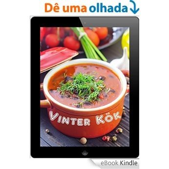 Vinter Kök: 600 recept för fina från Waterkant (Swedish Edition) [eBook Kindle]