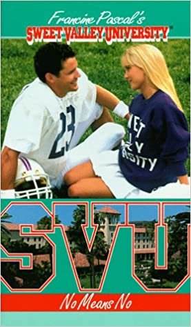 No Means No (Sweet Valley University(R), Band 10)