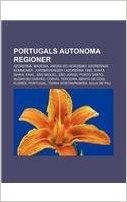 Portugals Autonoma Regioner: Azorerna, Madeira, Angra Do Heroismo, Azorernas Kommuner, Jordbavningen I Azorerna 1980, Santa Maria, Faial