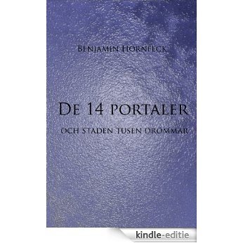 De 14 portaler och staden tusen drömmar (Swedish Edition) [Kindle-editie] beoordelingen
