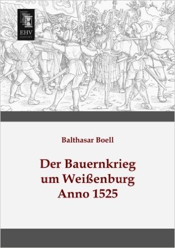 Der Bauernkrieg Um Weissenburg