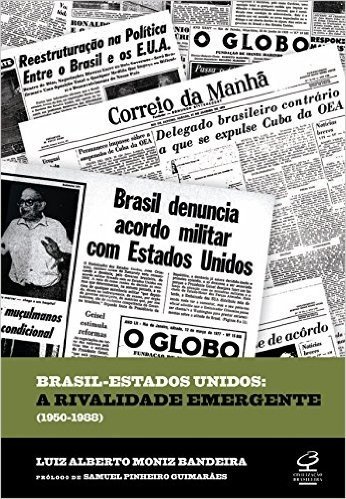 Brasil-Estados Unidos. A Rivalidade Emergente