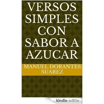 Versos  Simples con Sabor a Azucar (Spanish Edition) [Kindle-editie]