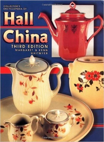 Collectors Encyclopedia of Hall China