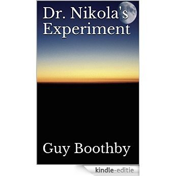 Dr. Nikola's Experiment: & Farewell Nikola! (English Edition) [Kindle-editie]