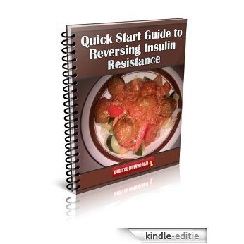 Quick Start Guide to Reversing Insulin Resistance - Sneak Peek (English Edition) [Kindle-editie]
