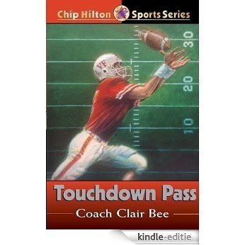Touchdown Pass (Chip Hilton Sports Series) (English Edition) [Kindle-editie]