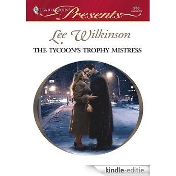 The Tycoon's Trophy Mistress [Kindle-editie]