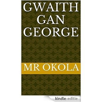 GWAITH GAN GEORGE (Welsh Edition) [Kindle-editie]