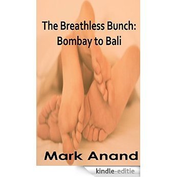 The Breathless Bunch: Bombay to Bali (English Edition) [Kindle-editie]