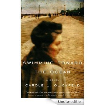 Swimming Toward the Ocean: A Novel [Kindle-editie]