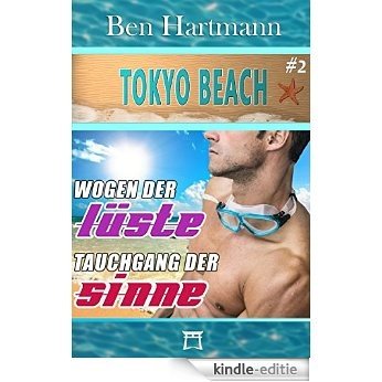 Wogen der Lüste: Tauchgang der Sinne (Tokyo Beach 2) (German Edition) [Kindle-editie]