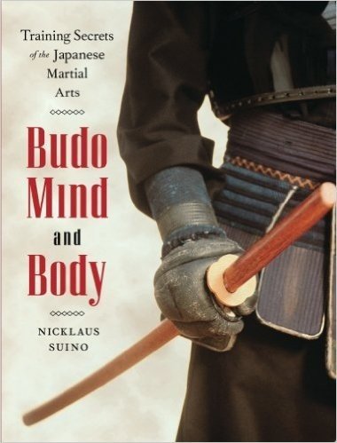 Budo Mind and Body: Training Secrets of the Japanese Martial Arts baixar
