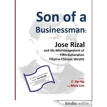 Son of a Businessman: Jose Rizal and His Mismanagement of Fifth-Generation Filipino-Chinese Wealth (English Edition) [Kindle-editie] beoordelingen