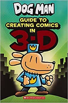 indir Pilkey, D: Dog Man: Guide to Creating Comics in 3-D