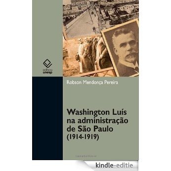 Washington Luís na administração de São Paulo (1914-1919) [Kindle-editie]