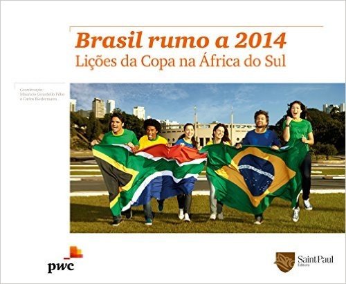 Brasil Rumo a 2014. Um Olhar Sobre a África do Sul
