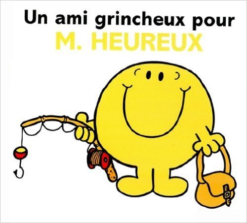 Un ami grincheux pour M. Heureux (Collection Monsieur Madame) (French Edition)