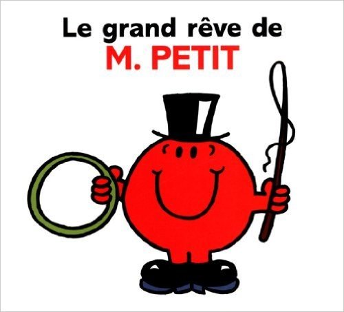 Le grand reve de M. Petit (Collection Monsieur Madame) (French Edition)